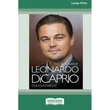 Leonardo DiCaprio: The Biography (16pt Large Print Edition)