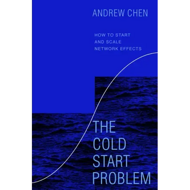The Cold Start Problem: How to Start and Scale Network Effects