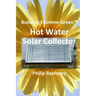 Build an Extreme Green Solar Hot Water Heater
