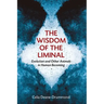Wisdom of the Liminal: Evolution and Other Animals in Human Becoming