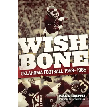 Wishbone: Oklahoma Football, 1959-1985