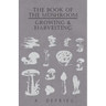 The Book of the Mushroom: Growing & Harvesting