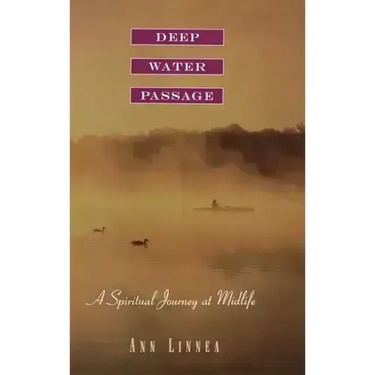 Deep Water Passage: A Spiritual Journey at Midlife