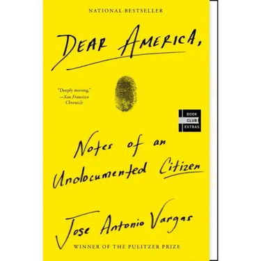 Dear America: Notes of an Undocumented Citizen