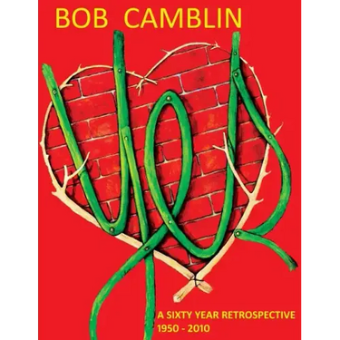 Bob Camblin: A Sixty Year Retrospective 1950 - 2010