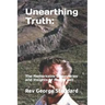 Unearthing Truth: the Remarkable Discoveries and Insights of Ron Wyatt