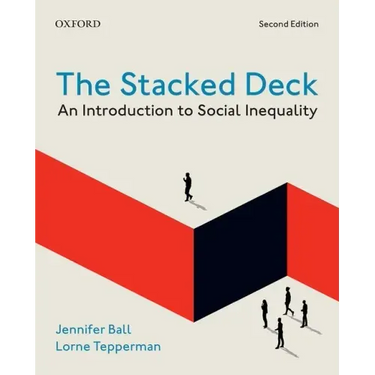 The Stacked Deck 2nd Edition: An Introduction to Social Inequality