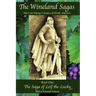 The Wineland Sagas Book One The Saga of Leif the Lucky: The Lost Viking Colonies of North America