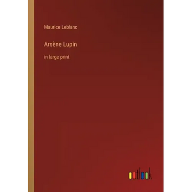 Arsène Lupin: in large print