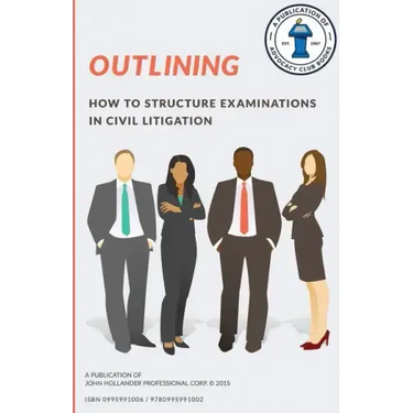 Outlining: How to structure examinations in civil litigation