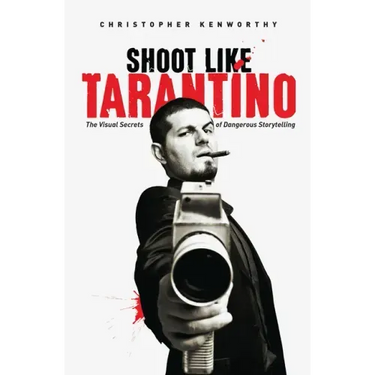 Shoot Like Tarantino: The Visual Secrets of Dangerous Storytelling