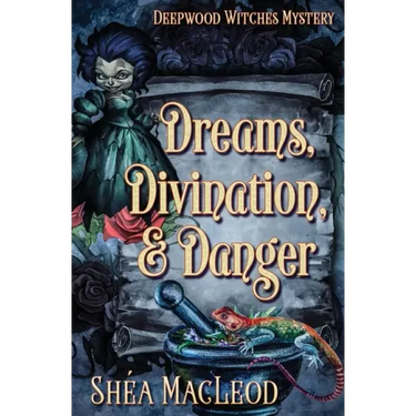 Dreams, Divination, and Danger: A Paranormal Cozy Mystery