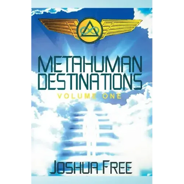 Metahuman Destinations (Volume One): Communication, Control & Command