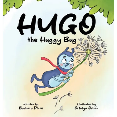Hugo the Huggy Bug - A Rhyming Bug Book for Kids: A Children's Book about Body Boundaries and Friendship