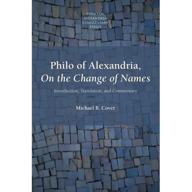 Philo of Alexandria: Introduction, Translation, and Commentary