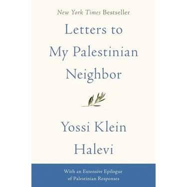 Letters to My Palestinian Neighbor