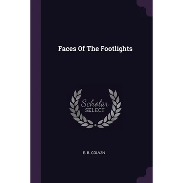 Faces Of The Footlights