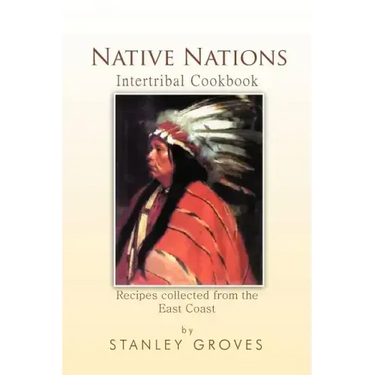 Native Nations Cookbook: East Coast