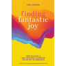 Finding Fantastic Joy: How Building a Self-Advocacy Campaign Led Me Out of Darkness