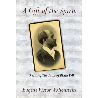 A Gift of the Spirit: Reading the Souls of Black Folk