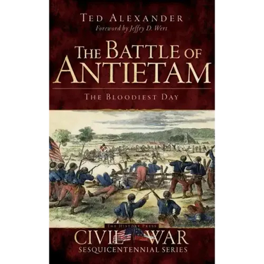 The Battle of Antietam: The Bloodiest Day