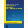 Technology Business Incubators in India: Structure, Role and Performance
