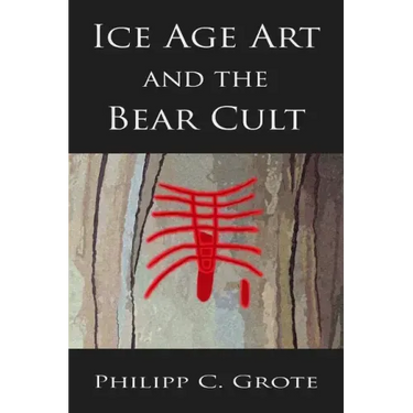 Ice Age Art And The Bear Cult