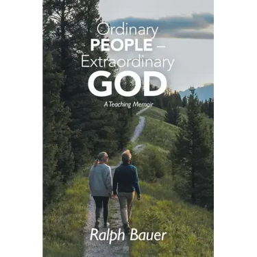 Ordinary People - Extraordinary God: A Teaching Memoir