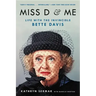 Miss D and Me: Life with the Invincible Bette Davis