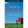 Made to Crave Bible Study Participant's Guide: Satisfying Your Deepest Desire with God, Not Food