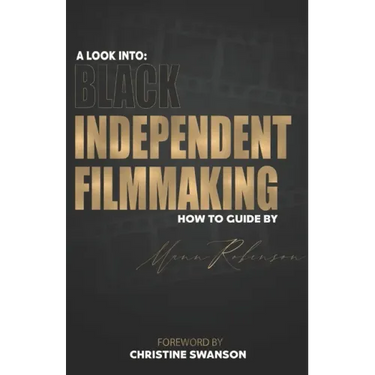 A Look into: Black Independent Filmmaking: Foreward By Christine Swanson