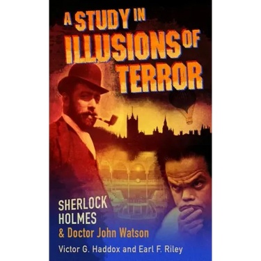 Sherlock Holmes and Dr. John Watson: A Study in Illusions of Terror