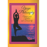 Yoga Philosophy: Change your SPIRITUAL and TERRENAL life