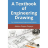 A Textbook of Engineering Drawing: for Undergraduate Engineering Students