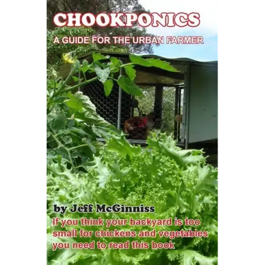CHOOKPONICS a guide for the urban farmer