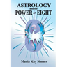 Astrology and the Power of Eight