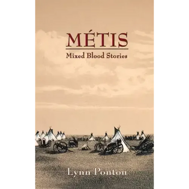 Metis: Mixed Blood Stories