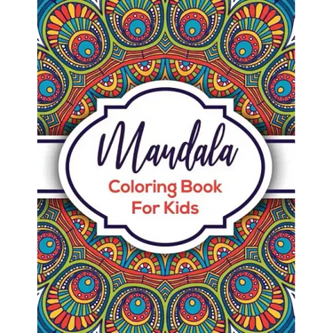 Mandala Coloring Book For Kids: Beautiful Mandalas For Creative Children