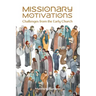 Missionary Motivations: Challenges from the Early Church