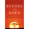Before the Dawn: Recovering the Lost History of Our Ancestors
