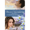 Blue Columbine: A Contemporary Christian Novel
