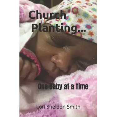 Church Planting- One Baby at a Time