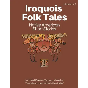 Iroquois Folk Tales: Native American Short Stories