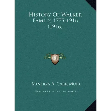 History Of Walker Family, 1775-1916 (1916)
