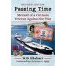 Passing Time: Memoir of a Vietnam Veteran Against the War, Rev. Ed.
