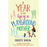 A Year in the Life of a Playground Mother