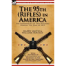 The 95th (Rifles) in America: the Experiences of Two Soldiers During the War of 1812