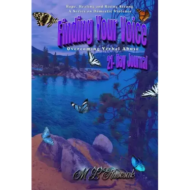 Finding Your Voice: Overcoming Verbal Abuse 21-day journal