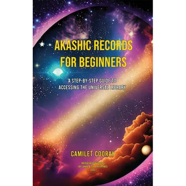 Akashic Records for Beginners: A Step-by-Step Guide to Accessing the Universal Library