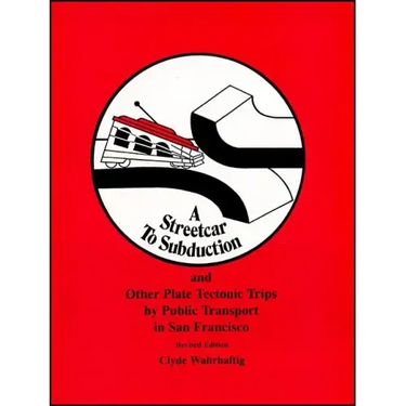A Streetcar to Subduction and Other Plate Tectonic Trips by Public Transport in San Francisco